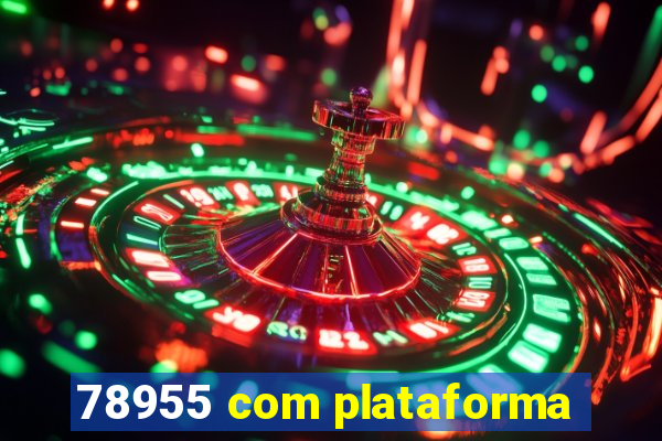 78955 com plataforma